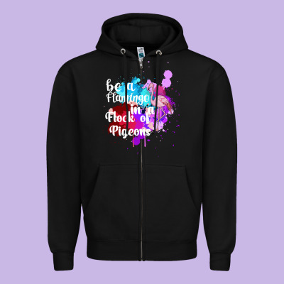 Be A Flamingo In A Flock Of Pigeons Zipper Hoodie Designed By Bettercallsaul