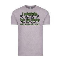 Vintage Zinc i married my wife for her looks Vintage Tee - MaliasSmallBusiness