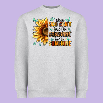 When You Can't Find The Sunshine Be The Sunshine Heavyweight Sweatshirt Designed By Maliassmallbusiness