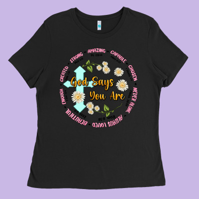 God Says You Are Ladies Tee Designed By Jahusdesignshop