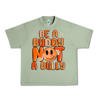 Oil Green be a buddy not a bully Urban Heavy Tee - MaliasSmallBusiness