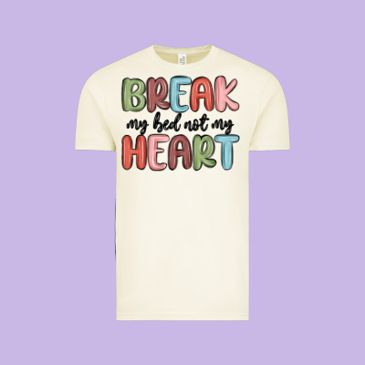 Break My Bed Not My Heart Vintage Tee Designed By Maliassmallbusiness