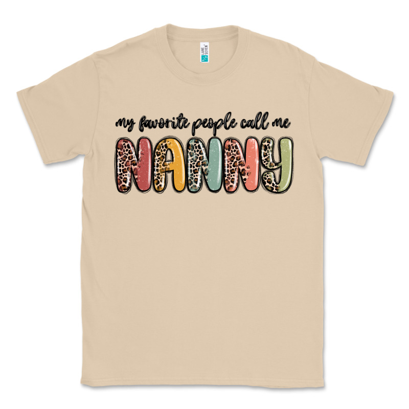 My Favorite People Call Me Nanny Classic Tee by MaliasSmallBusiness | Teevron