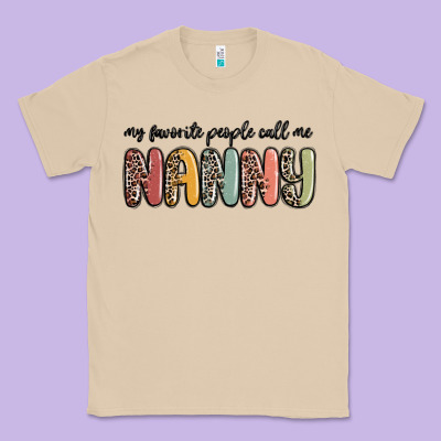 My Favorite People Call Me Nanny Classic Tee Designed By Maliassmallbusiness