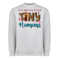 Heather Grey its a good day to teach tiny humans Heavyweight Sweatshirt - NancyCooperArtShop