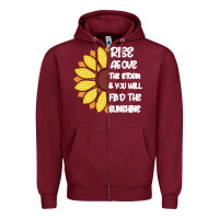 Burgundy Rise Above The Storm You Will F and The Sunshine Zipper Hoodie - Bettercallsaul