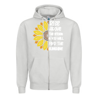 Dove Grey Rise Above The Storm You Will F and The Sunshine Zipper Hoodie - Bettercallsaul