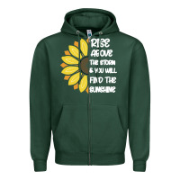 Sports Green Rise Above The Storm You Will F and The Sunshine Zipper Hoodie - Bettercallsaul