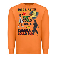Carrot rosa sat so ruby could walk so kamala could run juneteenth Premium Sweatshirt - CowGirlArtShop