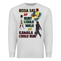 Dove Grey rosa sat so ruby could walk so kamala could run juneteenth Premium Sweatshirt - CowGirlArtShop