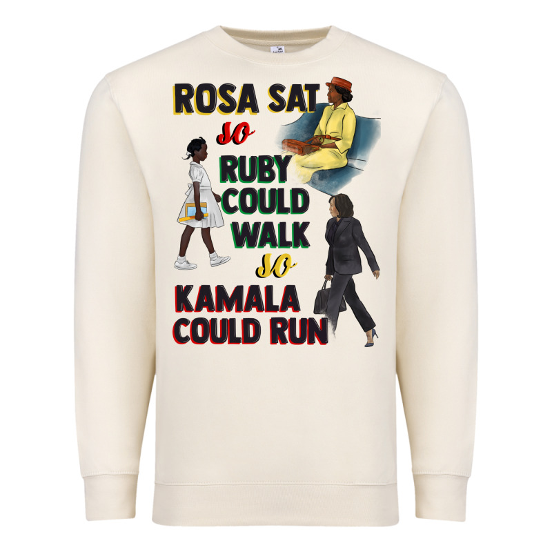 Rosa Sat So Ruby Could Walk So Kamala Could Run Juneteenth Premium Sweatshirt by CowGirlArtShop | Teevron