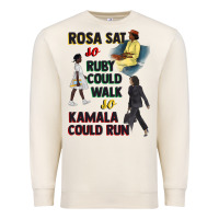Sandshell rosa sat so ruby could walk so kamala could run juneteenth Premium Sweatshirt - CowGirlArtShop