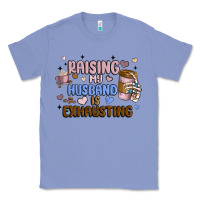 Colony Blue raising my husband is exhausting Classic Tee - MaliasSmallBusiness