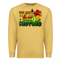 Antique Gold one month cant hold our history Premium Sweatshirt - CowGirlArtShop