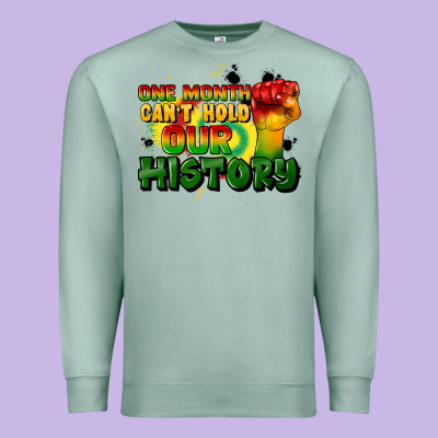 One Month Cant Hold Our History Premium Sweatshirt Designed By Cowgirlartshop