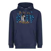 Navy baby its cold outside Heavyweight Hoodie - CowGirlArtShop