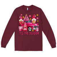 Burgundy Tis' the season pink Christmas gnomes truck Long Sleeve Tee - NancyCooperArtShop