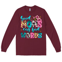 Burgundy good moms say bad words Long Sleeve Tee - MaliasSmallBusiness