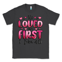 Smoke he loved us first 1 john 4 19 Classic Tee - MaliasSmallBusiness