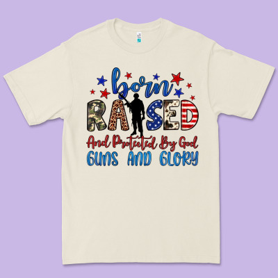 Born Raised And Protected By God Guns And Glory Premium Tee Designed By Jahusdesignshop