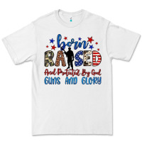 White born raised and protected by god guns and glory Premium Tee - JahusDesignShop