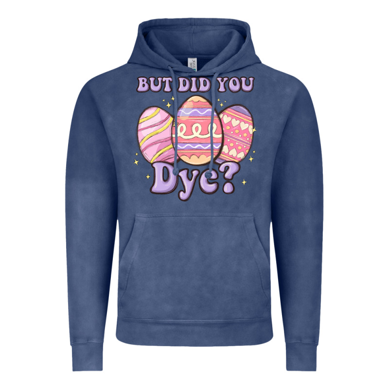 But Did You Dye Vintage Hoodie by MaliasSmallBusiness | Teevron