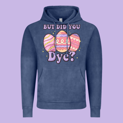 But Did You Dye Vintage Hoodie Designed By Maliassmallbusiness