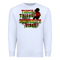 Thick Thighs Juneteenth Vibes Cowgirl Premium Sweatshirt | Teevron
