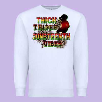 Thick Thighs Juneteenth Vibes Cowgirl Premium Sweatshirt Designed By Cowgirlartshop