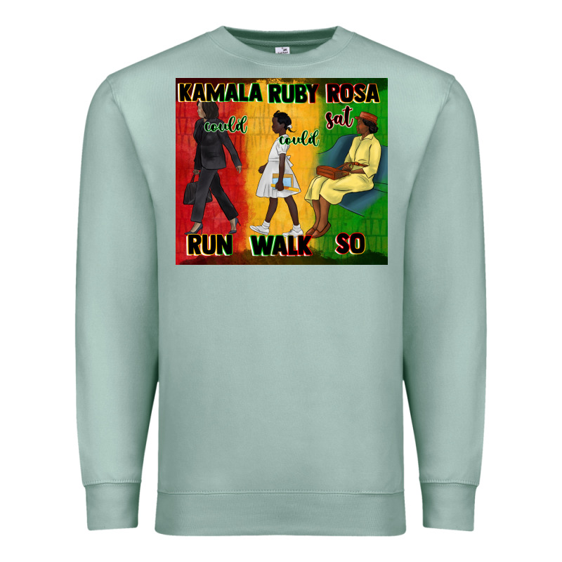 Rosa Sat So Ruby Could Walk So Kamala Could Run Tu Premium Sweatshirt by CowGirlArtShop | Teevron