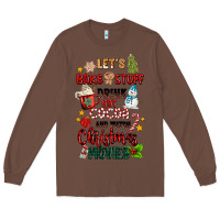 Chestnut let's bake stuff drink hot cocoa and watch christm Long Sleeve Tee - MaliasSmallBusiness