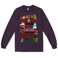 Plum let's bake stuff drink hot cocoa and watch christm Long Sleeve Tee - MaliasSmallBusiness