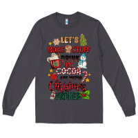 Smoke let's bake stuff drink hot cocoa and watch christm Long Sleeve Tee - MaliasSmallBusiness