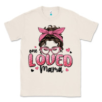 Natural one loved mama messy bun Classic Tee - MaliasSmallBusiness