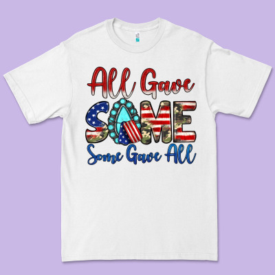 All Gave Some Some Gave All Premium Tee Designed By Jahusdesignshop