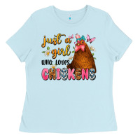Baby Blue just a girl who loves chickens Ladies Tee - JahusDesignShop