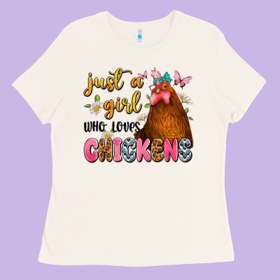 Just A Girl Who Loves Chickens Ladies Tee Designed By Jahusdesignshop