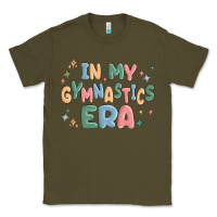 Army Green in my gymnastics era Classic Tee - MaliasSmallBusiness