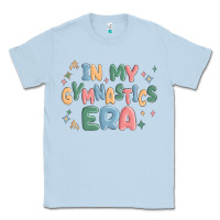 Dusty Blue in my gymnastics era Classic Tee - MaliasSmallBusiness