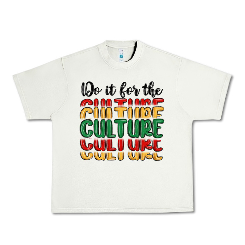 Do It For The Culture Urban Heavy Tee by MaliasSmallBusiness | Teevron