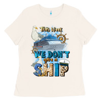 This Week We Don't Give A Ship Ladies Tee | Teevron