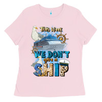 Bubblegum Pink this week we don't give a ship Ladies Tee - JahusDesignShop