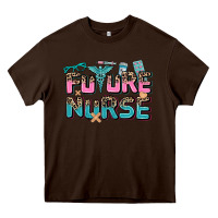 Chocolate Brown future nurse Heavy Core Tee - AdoDesignShop