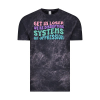 Cloud Black get in loser we're disrupting systems of oppressio Vintage Tee - MaliasSmallBusiness