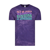 Cloud Purple get in loser we're disrupting systems of oppressio Vintage Tee - MaliasSmallBusiness