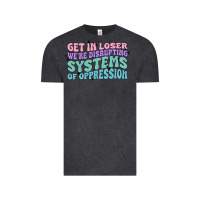 Vintage Black get in loser we're disrupting systems of oppressio Vintage Tee - MaliasSmallBusiness