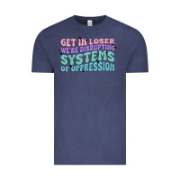 Vintage Denim get in loser we're disrupting systems of oppressio Vintage Tee - MaliasSmallBusiness