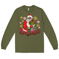 Army Green believe black santa christmas Long Sleeve Tee - MaliasSmallBusiness
