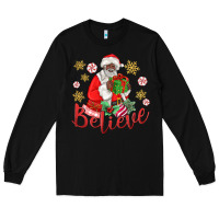 Black believe black santa christmas Long Sleeve Tee - MaliasSmallBusiness