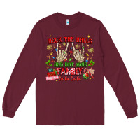 Burgundy deck the halls and not your family Long Sleeve Tee - MaliasSmallBusiness